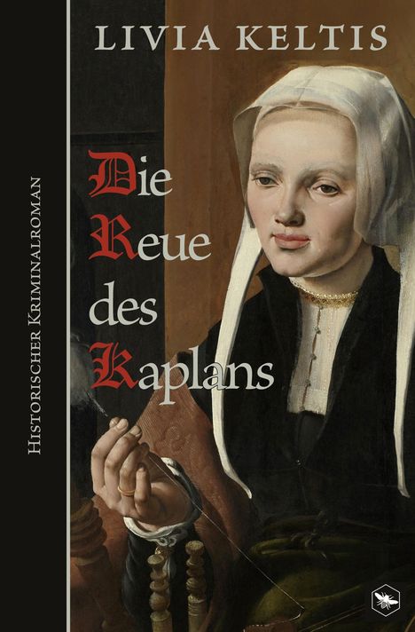 Titel: "Die Reue des Kaplans". Untertitel: "Historischer Kriminalroman". Illustration einer Frau mit Haube.