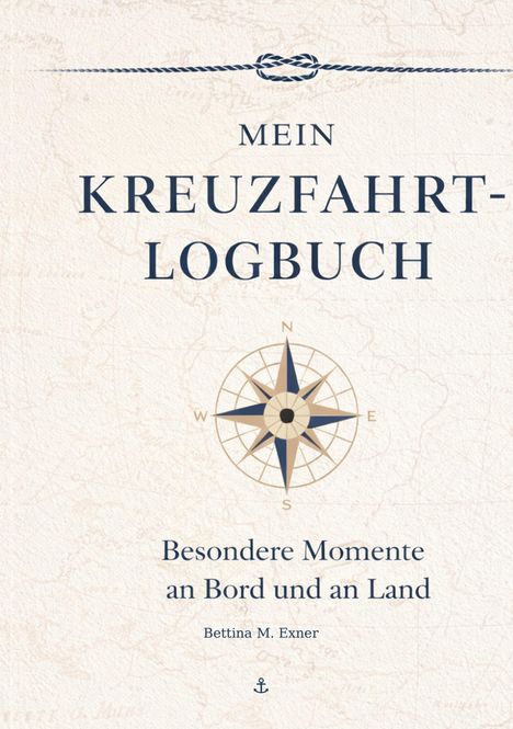 „Mein Kreuzfahrt-Logbuch“, „Besondere Momente an Bord und an Land“. Illustration: Kompassrose auf maritimem Hintergrund.