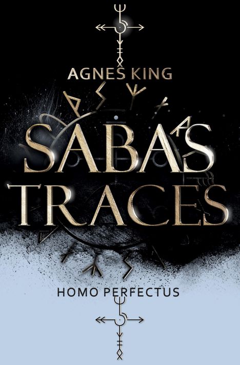 Text: "AGNES KING", "SABA'S TRACES", "HOMO PERFECTUS". Oben und unten mystische Symbole auf schwarzem Hintergrund.