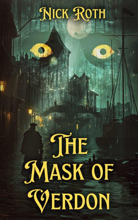 Text: "Nick Roth", "The Mask of Verdon". Dunkle, mystische Straßenszene mit großem Mond und leuchtenden Augen im Hintergrund.