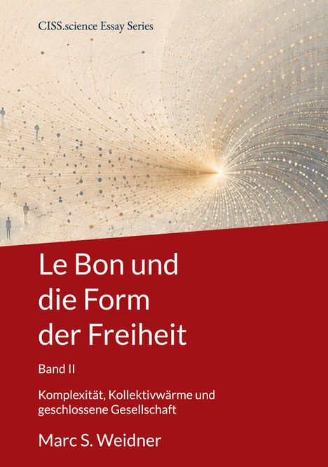 CISS.science Essay Series. Le Bon und die Form der Freiheit. Illustration: Menschenfiguren und Linien ziehen zum Lichtpunkt.