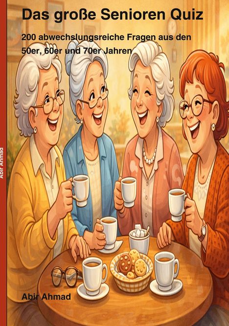 "Das große Senioren Quiz", 200 Fragen der 50er-70er. Vier lachende ältere Frauen trinken Kaffee. Illustration.
