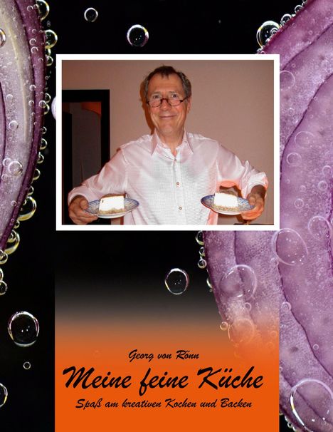 Text: "Georg von Röön, Meine feine Küche, Spaß am kreativen Kochen und Backen". Ein Mann hält zwei Teller mit Kuchen.