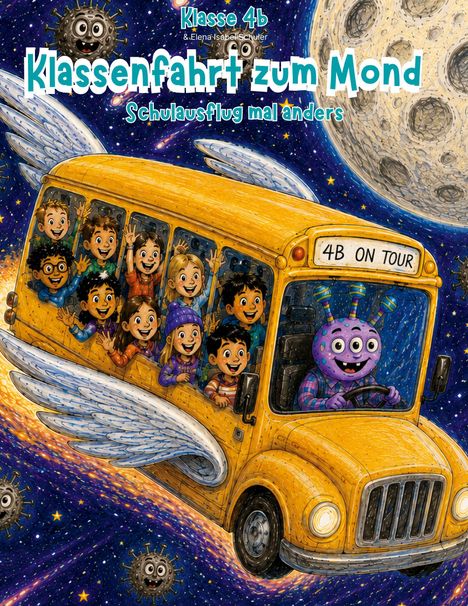 „Klasse 4b: Klassenfahrt zum Mond. Schulausflug mal anders.“ Ein fliegender Schulbus mit Kindern, gesteuert von einem Alien.