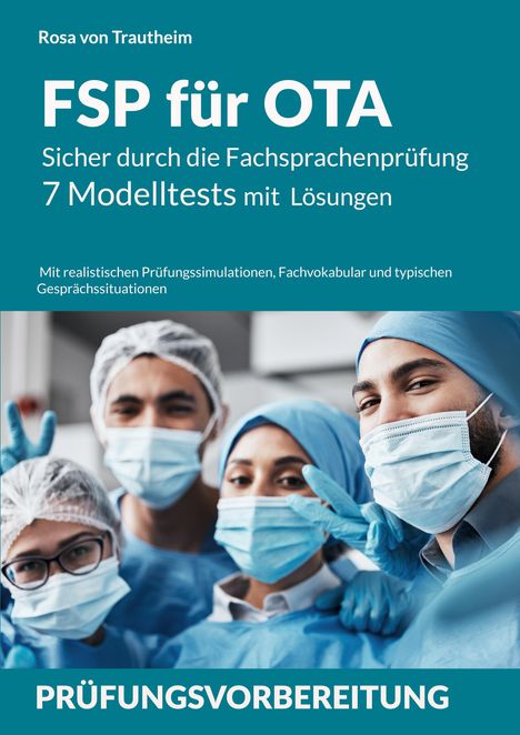 "FSP für OTA: Sicher durch die Fachsprachenprüfung. 7 Modelltests mit Lösungen. Prüfungs­­vorbereitung."  
Drei maskierte Ärzte lächelnd.