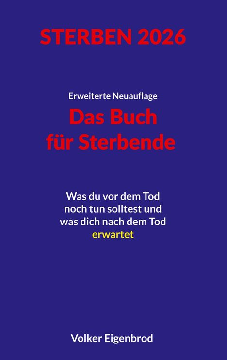 STERBEN 2026, Erweiterte Neuauflage, Das Buch für Sterbende von Volker Eigenbrod. Dunkelblauer Hintergrund.