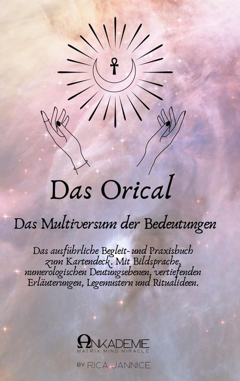 "Das Orical", "Das Multiversum der Bedeutungen" und mehr Text. Handzeichnung mit Mondsichel und Ankh-Symbol.