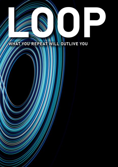 „LOOP. WHAT YOU REPEAT WILL OUTLIVE YOU“. Kreismuster aus blauen und weißen Linien auf schwarzem Hintergrund.