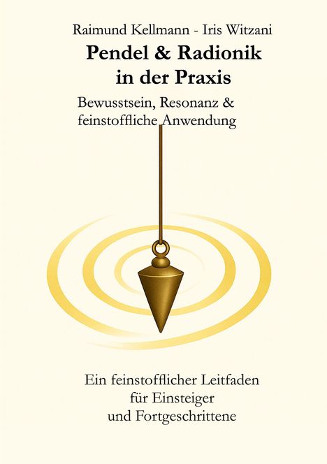 "Pendel & Radionik in der Praxis" steht groß geschrieben. Darunter ein Pendel, das über goldenen Kreisen schwebt.