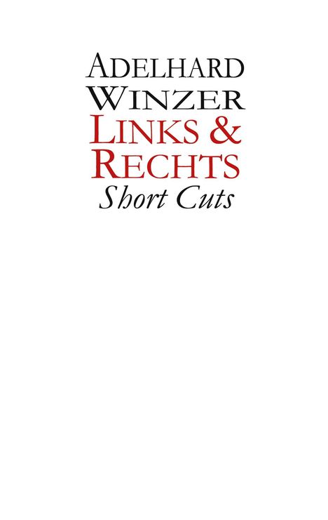 Text: "Adelhard Winzer, Links & Rechts, Short Cuts." Schwarze und rote Schrift auf weißem Hintergrund.