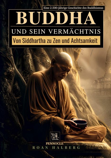 "BUDDHA UND SEIN VERMÄCHTNIS: Von Siddhartha zu Zen und Achtsamkeit." Ein meditierender Mönch in orangefarbener Robe.