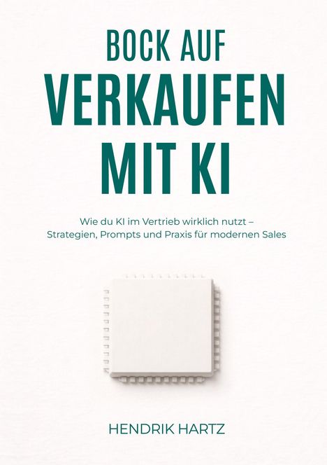 "Bock auf Verkaufen mit KI" in großen Buchstaben. Darunter kleiner: "Wie du KI im Vertrieb wirklich nutzt..." Unten ein Mikrochip.