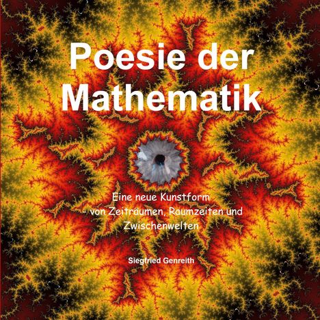 „Poesie der Mathematik“; gelb-rote Fraktal-Illustration, schwarze Verzweigungen, zentral ein Auge.
