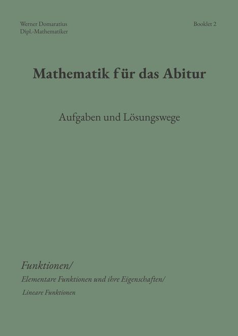 Mathematik für das Abitur: Aufgaben und Lösungswege. Funktionen/Elementare Funktionen. Grün mit schwarzem Text.