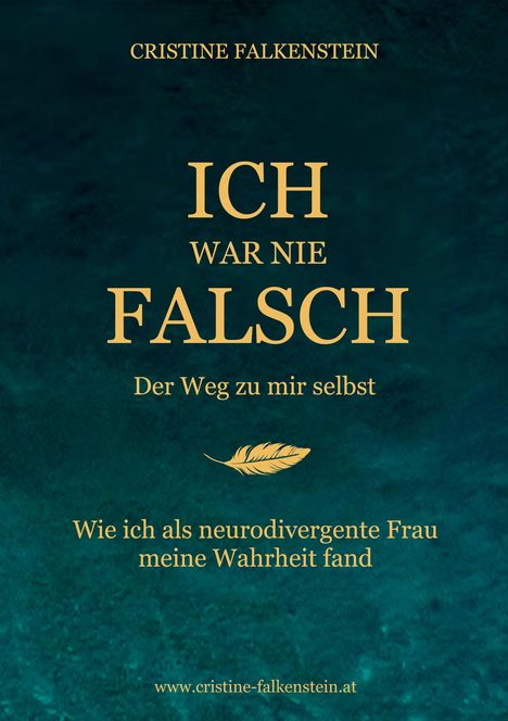 Der Text zeigt "ICH WAR NIE FALSCH" auf einem grünen Hintergrund, darunter eine Feder und weitere Beschreibungen.