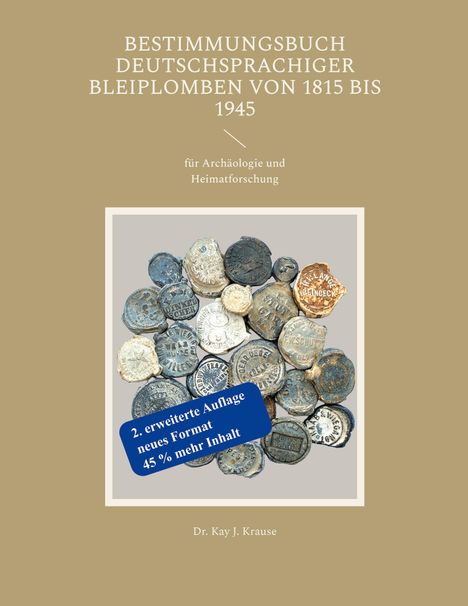„Bestimmungsbuch deutschsprachiger Bleiplomben von 1815 bis 1945“, Bild von Bleiplomben, beige Hintergrund, Dr. Kay J. Krause.