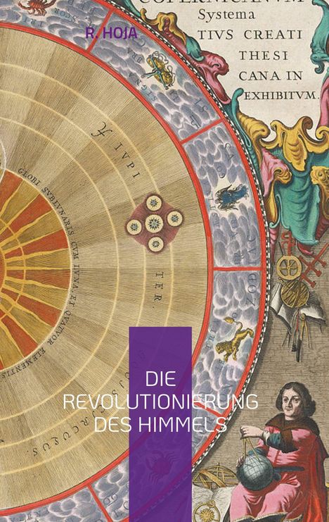 Text: "R. Hoja", "Die Revolutionierung des Himmels". Illustration mit himmlischem Design inspiriert von Kopernikus.