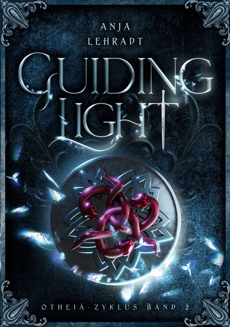 "Anja Lehradt, Guiding Light, Otheiá-Zyklus Band 2", verziert mit Schlangen um ein geometrisches Muster auf dunklem Hintergrund.