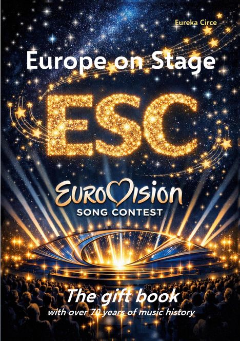 "Europe on Stage" und "ESC" in funkelnden Buchstaben, umgeben von Sternen. Unten ein Publikum und „Eurovision Song Contest“.