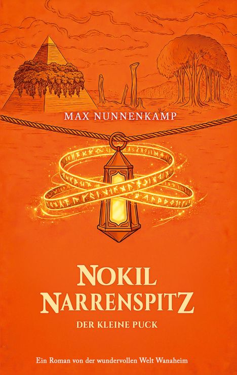 „Nokil Narrenspitz, Der kleine Puck“ darüber ein leuchtendes Amulett vor einer Pyramide, Bäume im Hintergrund.