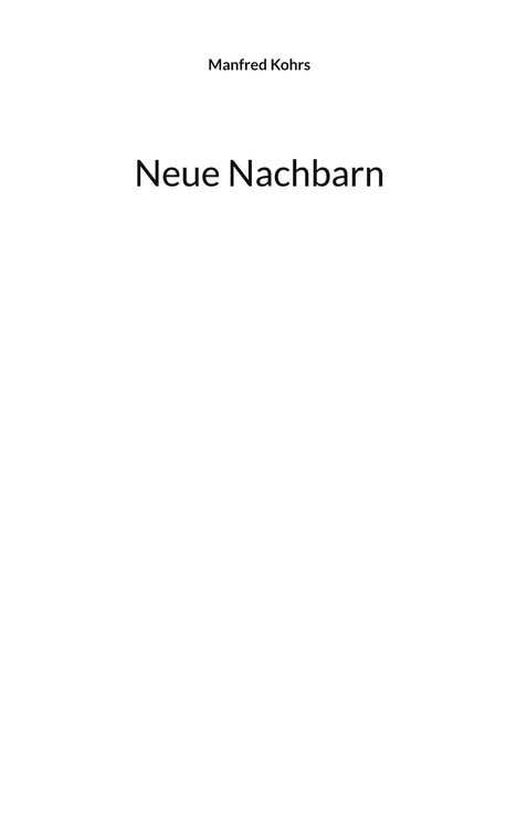 Text: "Manfred Kohrs" oben, "Neue Nachbarn" zentral. Weiße Fläche, minimalistisch.
