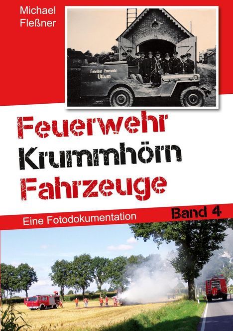 "Feuerwehr Krummhörn Fahrzeuge, Eine Fotodokumentation, Band 4." Historisches Foto mit Feuerwehrleuten vor Fahrzeug.