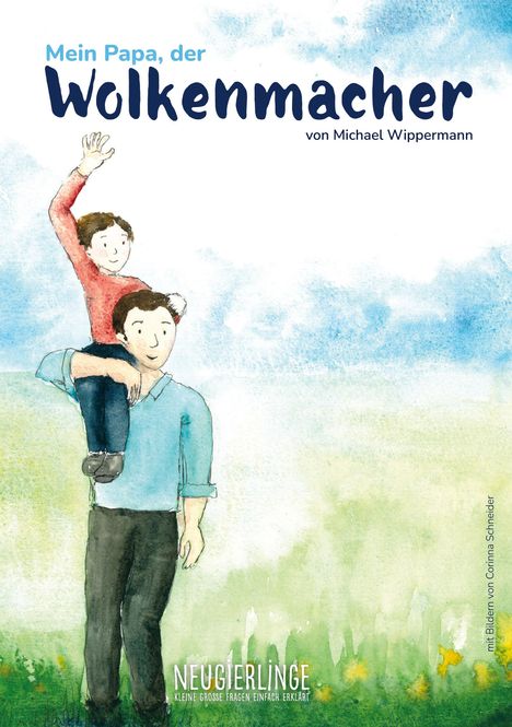 Titel: "Mein Papa, der Wolkenmacher" von Michael Wippermann. Illustration mit Vater und Kind in einer grünen Landschaft.