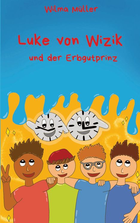Text: "Wilma Müller", "Luke von Wizik und der Erbgutprinz". Illustration von 4 lachenden Kindern vor einer bunten, lustigen Kulisse.