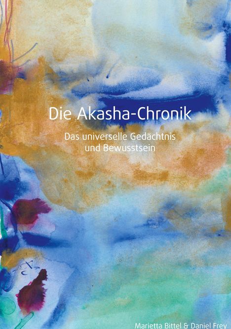 "Die Akasha-Chronik. Das universelle Gedächtnis und Bewusstsein." Bunte Aquarell-Illustration in Blau- und Brauntönen.