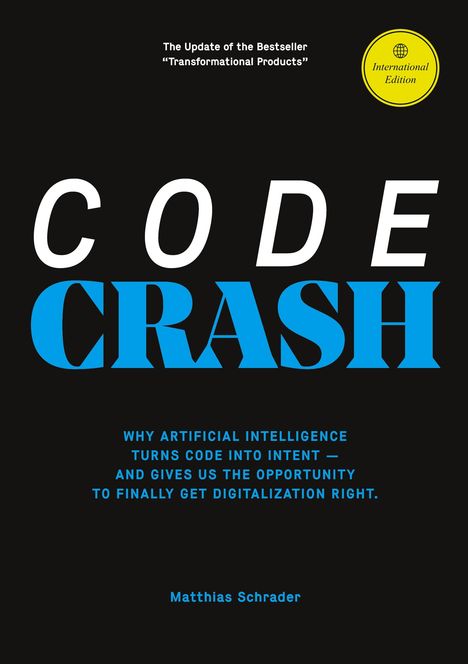 International Edition oben rechts. "CODE CRASH" in großen Buchstaben. Text über KI und Digitalisierung. Autor: Matthias Schrader.