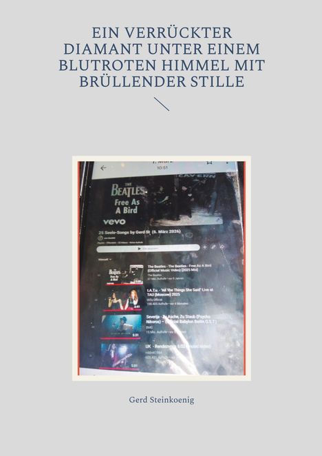 Text: "EIN VERRÜCKTER DIAMANT UNTER EINEM BLUTROTEN HIMMEL MIT BRÜLLENDER STILLE." Darunter eine Playlist mit Songs.