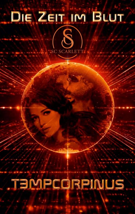"Die Zeit im Blut", "SC Scarlett", "T3MPCORPINUS". Zwei Gesichter in einem leuchtenden, rot-orangefarbenen Kreis.