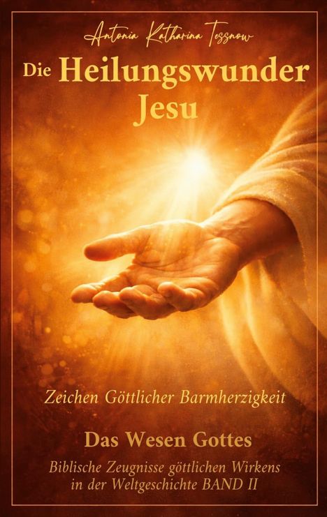 "Die Heilungswunder Jesu" von Antonia Katharina Tessnow, eine Hand im Lichtschein, religiöse und biblische Themen.