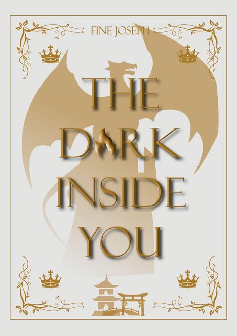„THE DARK INSIDE YOU“ steht in großen goldenen Buchstaben. Oben „FINE JOSEPH“. Silhouette eines Drachens und Verzierungen.