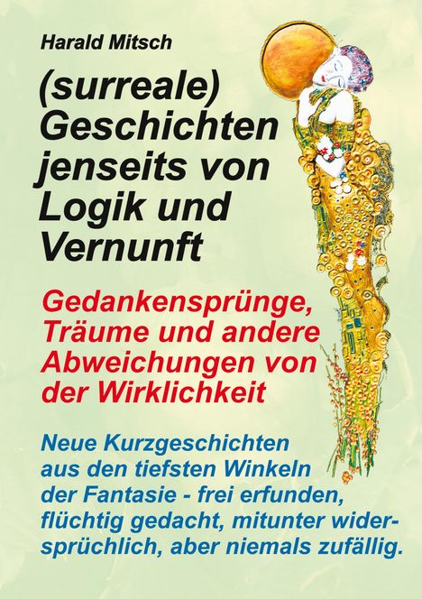 Titel: "(surreale) Geschichten jenseits von Logik und Vernunft". Illustration: Person in goldfarbener Dekoration.