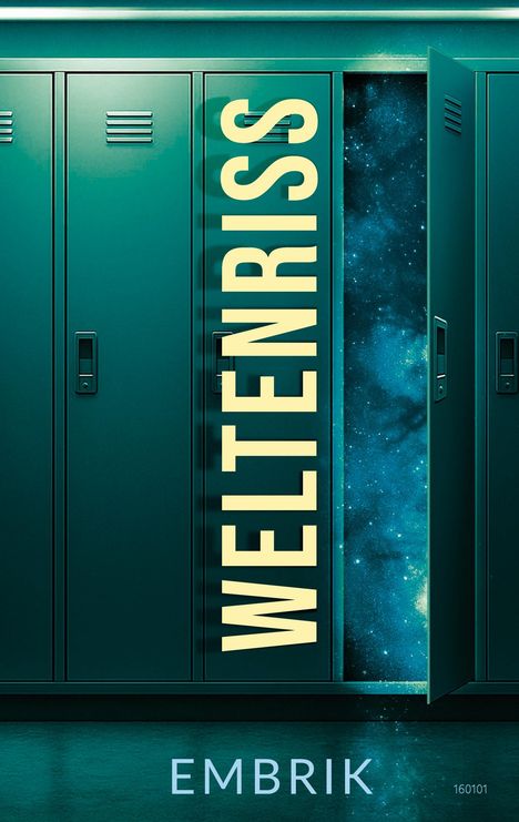"WELTENRISS" in großen Gelbbuchstaben, ein Spalt zeigt den Weltraum hinter grünen Schließfächern; unten "EMBRIK".