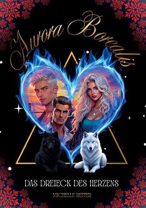 "Aurora Borealis", "Das Dreieck des Herzens", "Michelle Reiter". Zwei Wölfe, ein schwarzer, ein weißer, und drei Personen im Zentrum.