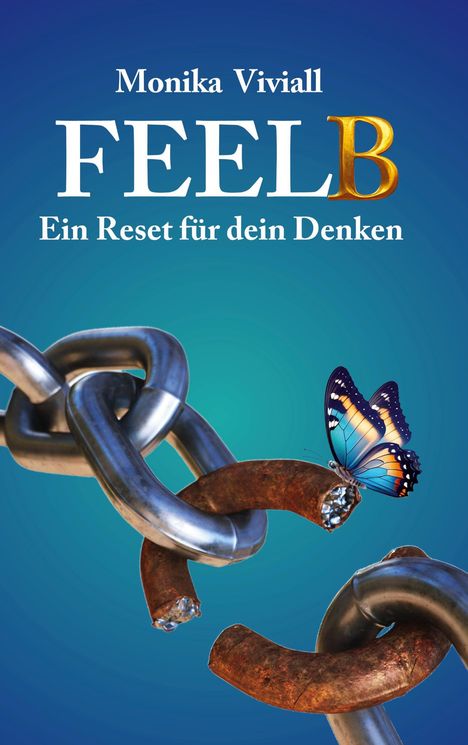 "Monika Viviall FEELB Ein Reset für dein Denken" steht oben. Eine Kette wird unterbrochen von einem Schmetterling.