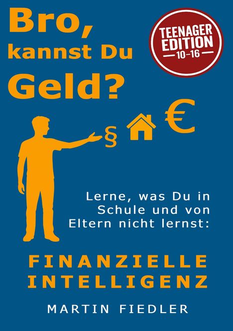 "Bro, kannst Du Geld?" Teenager Edition 10-16. Finanzielle Intelligenz. Martin Fiedler. Silhouette mit Geldsymbolen.