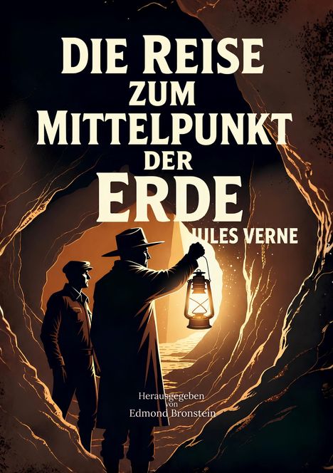 „Die Reise zum Mittelpunkt der Erde“ von Jules Verne. Zwei Personen in einem Höhlengang mit einer Laterne.