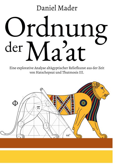 „Daniel Mader: Ordnung der Ma’at. Eine Analyse ägyptischer Reliefkunst.“ Illustration eines ägyptischen Löwen.