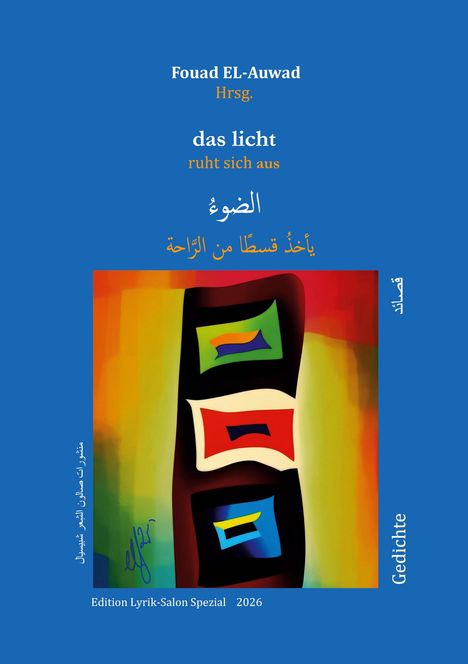 Fouad EL-Auwad Hrsg. das licht ruht sich aus. Abstrakte Illustration mit bunten Rechtecken auf schwarzem Hintergrund.
