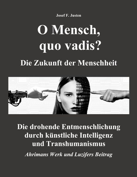 Titel: "O Mensch, quo vadis?", Untertitel: "Die Zukunft der Menschheit", Thema: Künstliche Intelligenz und Transhumanismus. Links eine Roboterhand, rechts eine menschliche.