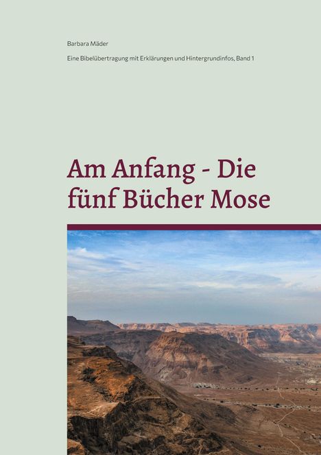 Text: "Am Anfang - Die fünf Bücher Mose". Oben Berge unter blauem Himmel.