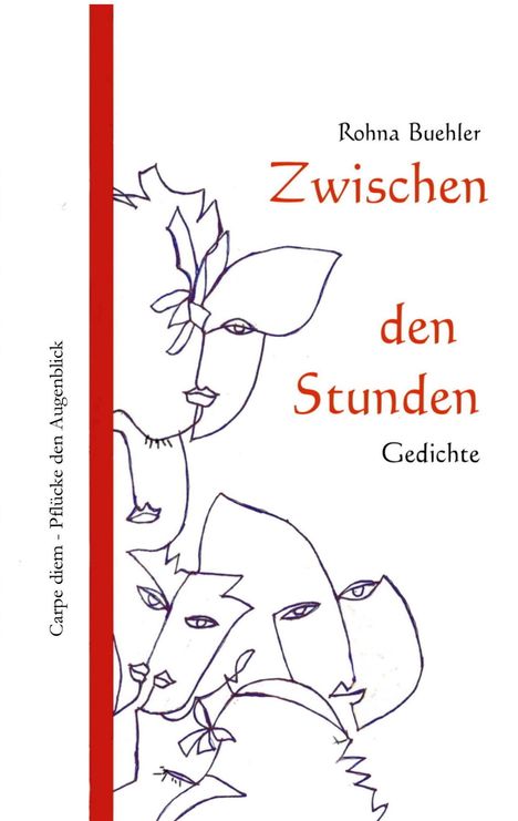 „Zwischen den Stunden“ von Rohna Buehler, Gedichte. Illustration: Abstrakte Gesichter und Formen in einer Zeichnung.