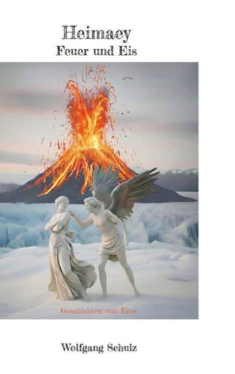 “Heimaey Feuer und Eis” und “Geschichten vom Eros” stehen oben. Darunter ein Vulkan, der Feuer spuckt, vor einer Eislandschaft.