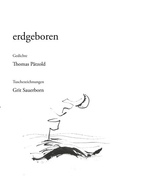Text: "erdgeboren. Gedichte. Thomas Pätzold. Tuschezeichnungen. Grit Sauerborn." Illustration: Mond über Landschaft.