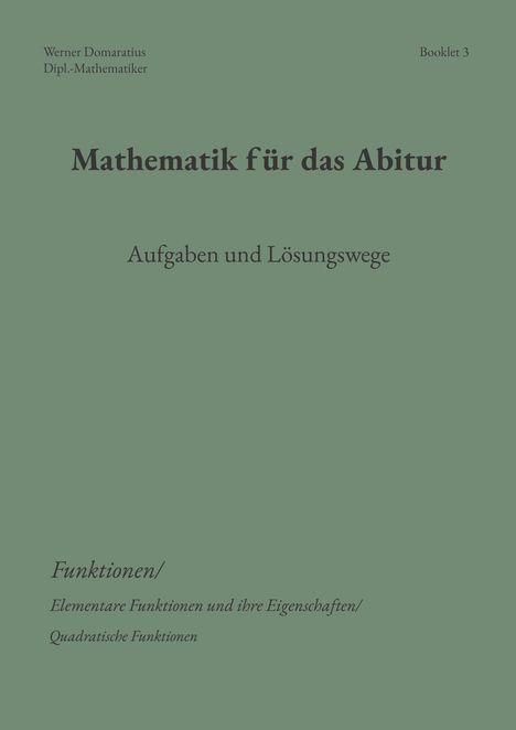 Buchtitel: "Mathematik für das Abitur". Untertitel: "Aufgaben und Lösungswege". Thema: Funktionen, Eigenschaften.