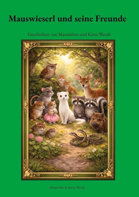 Buchtitel: "Mauswieserl und seine Freunde". Illustration von Waldtieren im Rahmen, darunter ein Reh, Waschbären und Mäuse.