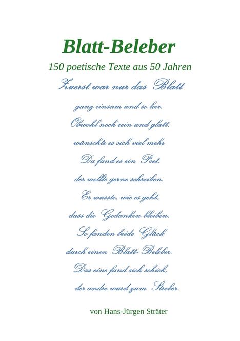 Titel: Blatt-Beleber. Untertitel: 150 poetische Texte aus 50 Jahren. Gedicht und Autor: Hans-Jürgen Sträter.